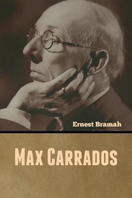 Max Carrados(English, Paperback, Bramah Ernest)