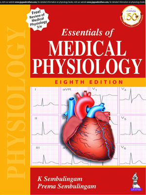 Essentials Of Medical Physiology (Eight Edition) + Review Of Medical Physiology (3rd Edition) (Set Of 2 Books): With Free Review Of Medical Physiology(Paperback, K Sembulingam, Prema Sembulingam) Essentials Of Medical Physiology (Eight Edition) + Review Of Medical Physiology (3rd Edition) (Set Of 2 Books): With Free Review Of Medical Physiology(Paperback, K Sembulingam, Prema Sembulingam)