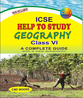 CBD's ICSE Help To Study GEOGRAPHY Class 6 : A Complete Guide - New Syllabus(Paperback, S. Mukherjee)