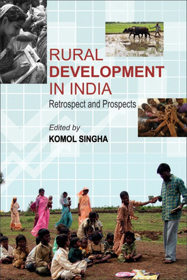 Rural Development in India- Retrospect and Prospects First  Edition(English, Hardcover, Singha Komol)