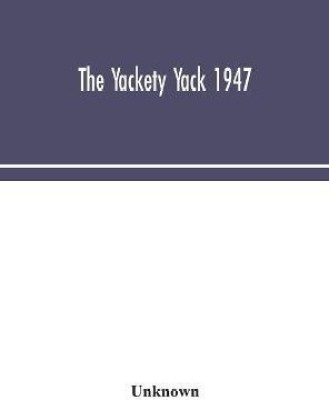 The Yackety yack 1947(English, Hardcover, unknown)