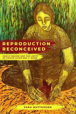 Reproduction Reconceived(English, Hardcover, Matthiesen Sara)