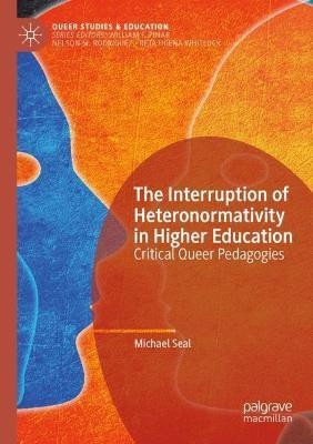The Interruption of Heteronormativity in Higher Education(English, Paperback, Seal Michael)