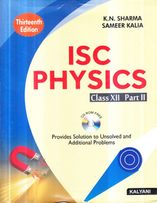 ISC Physics Class 12Th Part 1 & 2(English, Paperback, K.N. Sharma, Sameer Kalia)