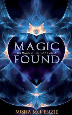 Magic Found(English, Paperback, McKenzie Misha)