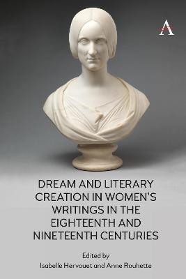 Dream and Literary Creation in Women's Writings in the Eighteenth and Nineteenth Centuries(English, Hardcover, unknown)