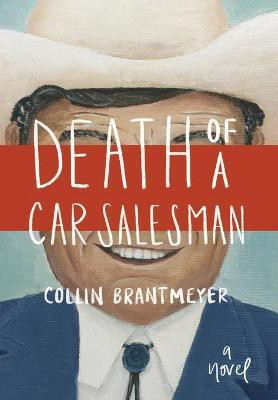 Death of a Car Salesman(English, Hardcover, Brantmeyer Collin)