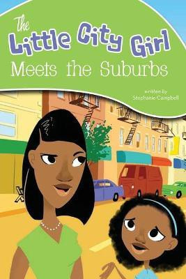 The Little City Girl Meets the Suburbs(English, Paperback, Campbell Stephanie)