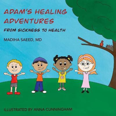 Adam's Healing Adventures(English, Paperback, Saeed Madiha)