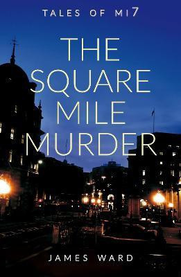 The Square Mile Murder(English, Paperback, Ward James)