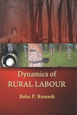 Dynamics of Rural Labour First  Edition(English, Hardcover, Ramesh Babu P.)