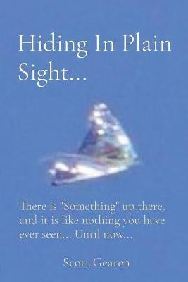 Hiding In Plain Sight...(English, Paperback, Gearen Scott)