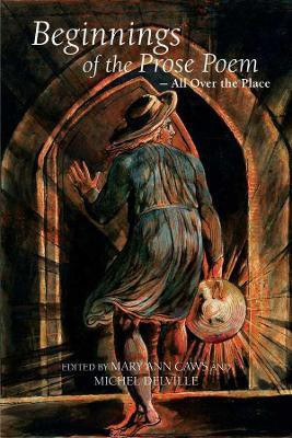 Beginnings of the Prose Poem: All Over the Place(English, Paperback, unknown)