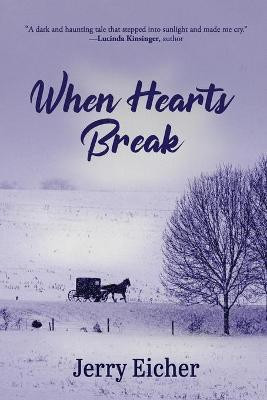 When Hearts Break(English, Paperback, Eicher Jerry)