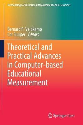 Theoretical and Practical Advances in Computer-based Educational Measurement(English, Paperback, unknown)