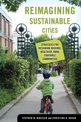 Reimagining Sustainable Cities(English, Hardcover, Wheeler Stephen M.)