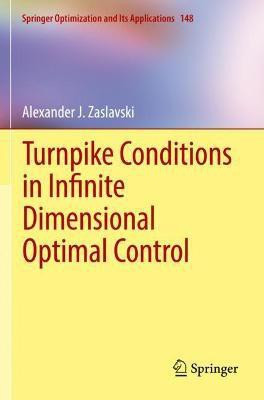 Turnpike Conditions in Infinite Dimensional Optimal Control(English, Paperback, Zaslavski Alexander J.)