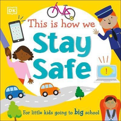 This Is How We Stay Safe(English, Board book, DK)