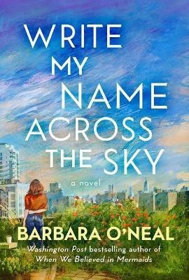 Write My Name Across the Sky(English, Paperback, O'Neal Barbara)