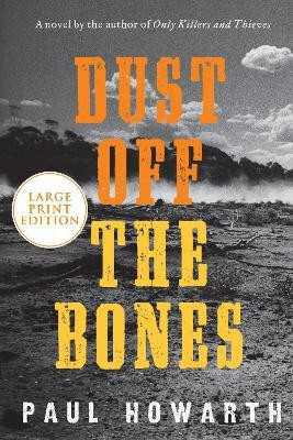 Dust Off the Bones(English, Paperback, Howarth Paul)