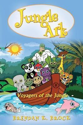 Jungle Ark(English, Paperback, Brock Brendan K)