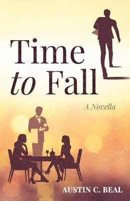 Time to Fall(English, Paperback, Beal Austin C)