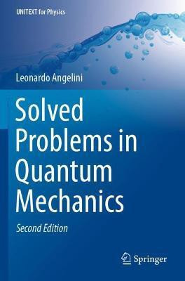 Solved Problems in Quantum Mechanics(English, Paperback, Angelini Leonardo)