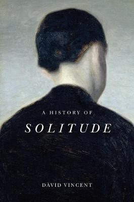 A History of Solitude(English, Paperback, Vincent David)