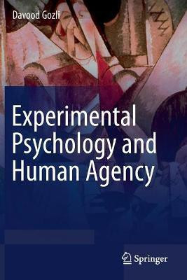Experimental Psychology and Human Agency(English, Paperback, Gozli Davood)