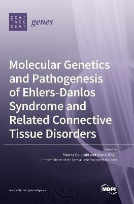 Molecular Genetics and Pathogenesis of Ehlers-Danlos Syndrome and Related Connective Tissue Disorders(English, Hardcover, unknown)