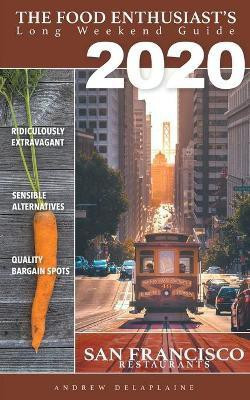 San Francisco 2020 Restaurants(English, Paperback, Delaplaine Andrew)