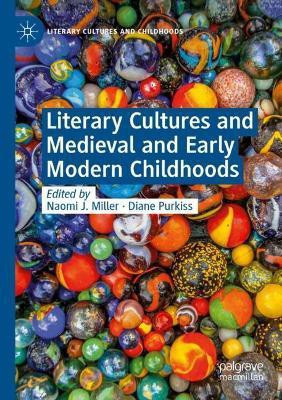 Literary Cultures and Medieval and Early Modern Childhoods(English, Paperback, unknown)