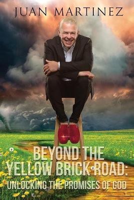 Beyond the Yellow Brick Road(English, Paperback, Martinez Juan)