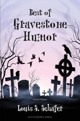 Best of Gravestone Humor(English, Paperback, Schafer Louis S)