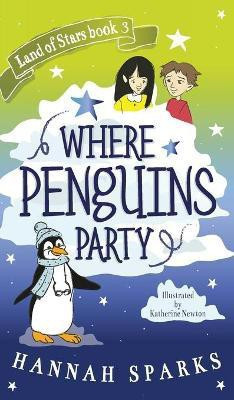Where Penguins Party(English, Hardcover, Sparks Hannah)