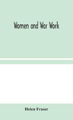 Women and War Work(English, Hardcover, Fraser Helen)