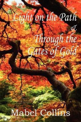 Light on the Path and Through the Gates of Gold(English, Paperback, Collins Mabel)