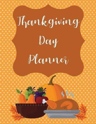 Thanksgiving Day Planner(English, Paperback, Rother Teresa)