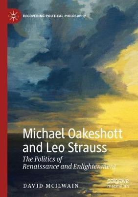 Michael Oakeshott and Leo Strauss(English, Paperback, McIlwain David)