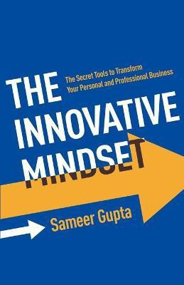 The Innovative Mindset(English, Paperback, Gupta Sameer)