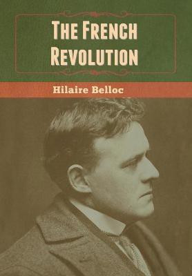 The French Revolution(English, Hardcover, Belloc Hilaire)
