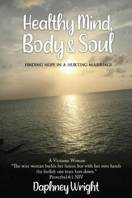 Healthy Mind, Body, & Soul(English, Paperback, Wright Daphney)