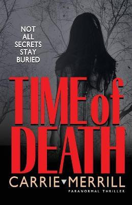 Time of Death(English, Paperback, Merrill Carrie)