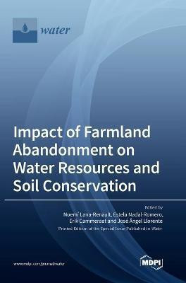Impact of Farmland Abandonment on Water Resources and Soil Conservation(English, Hardcover, unknown)