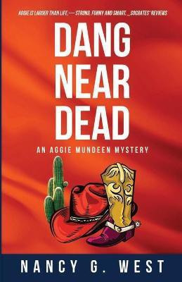 Dang Near Dead(English, Paperback, West Nancy G)