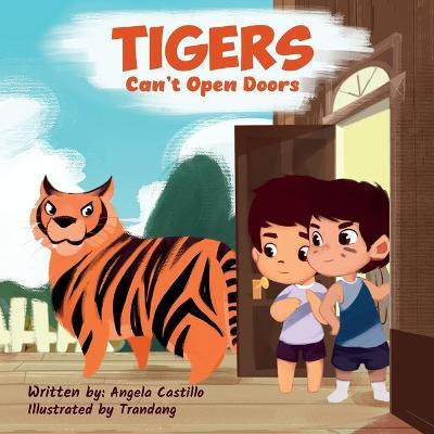 Tigers Can't Open Doors(English, Paperback, Castillo Angela)