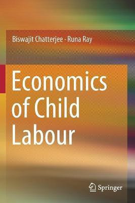 Economics of Child Labour(English, Paperback, Chatterjee Biswajit)