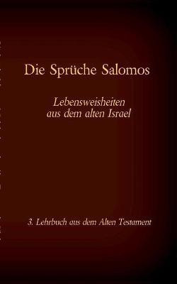 Die Bibel - Das Alte Testament - Die Sprueche Salomos(German, Paperback, unknown)