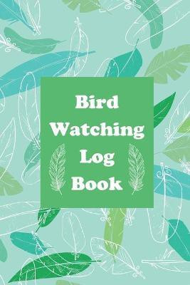 Bird Watching Log Book(English, Paperback, Rother Teresa)