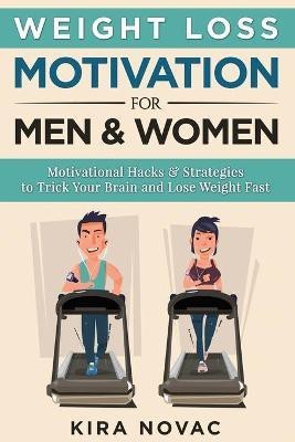 Weight Loss Motivation for Men and Women(English, Paperback, Novac Kira)